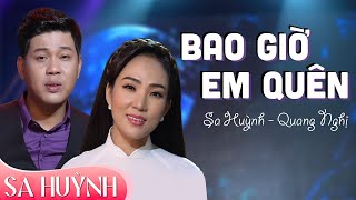 Bao Giờ Em Quên - Sa Huỳnh ft Quang Nghị | Official MV