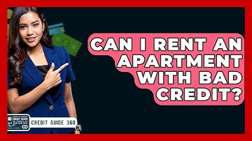 Can I Rent An Apartment With Bad Credit? - CreditGuide360.com