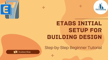 ETABS Initial Setup for Building Design | Step-by-Step Beginner Tutorial