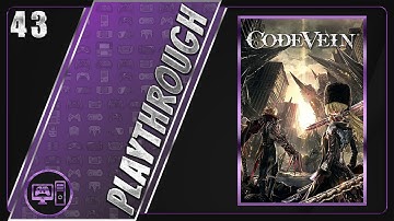 Code Vein | Blind/Full Playthrough | Part 43/64