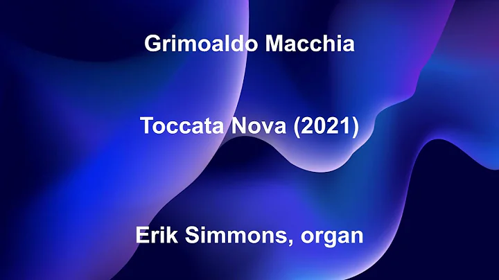 Grimoaldo Macchia - Toccata Nova (2021)