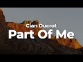 Cian Ducrot - Part Of Me (Letra/Lyrics) | Official Music Video