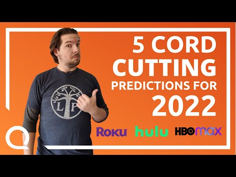 5 Cord Cutting Predictions for 2022 | Roku Price Hike? Losing a Beloved Streaming Service?