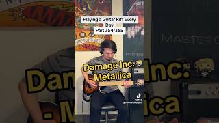 Playing a Guitar Riff Every Day Part 354/365: Damage Inc. - Metallica