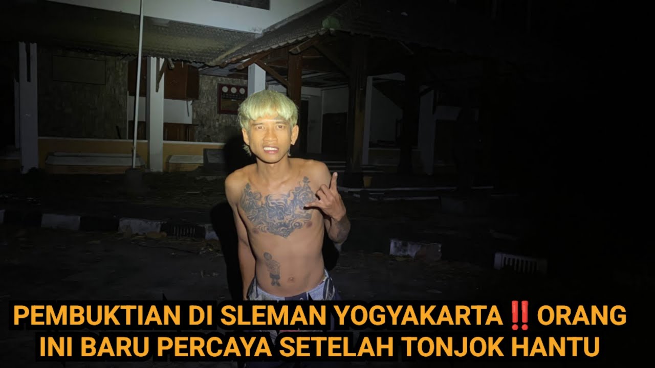 ORANG SLEMAN YOGYAKARTA MINTA PEMBUKTIAN HANTU‼️INI BARU ORANG PEMBERANI