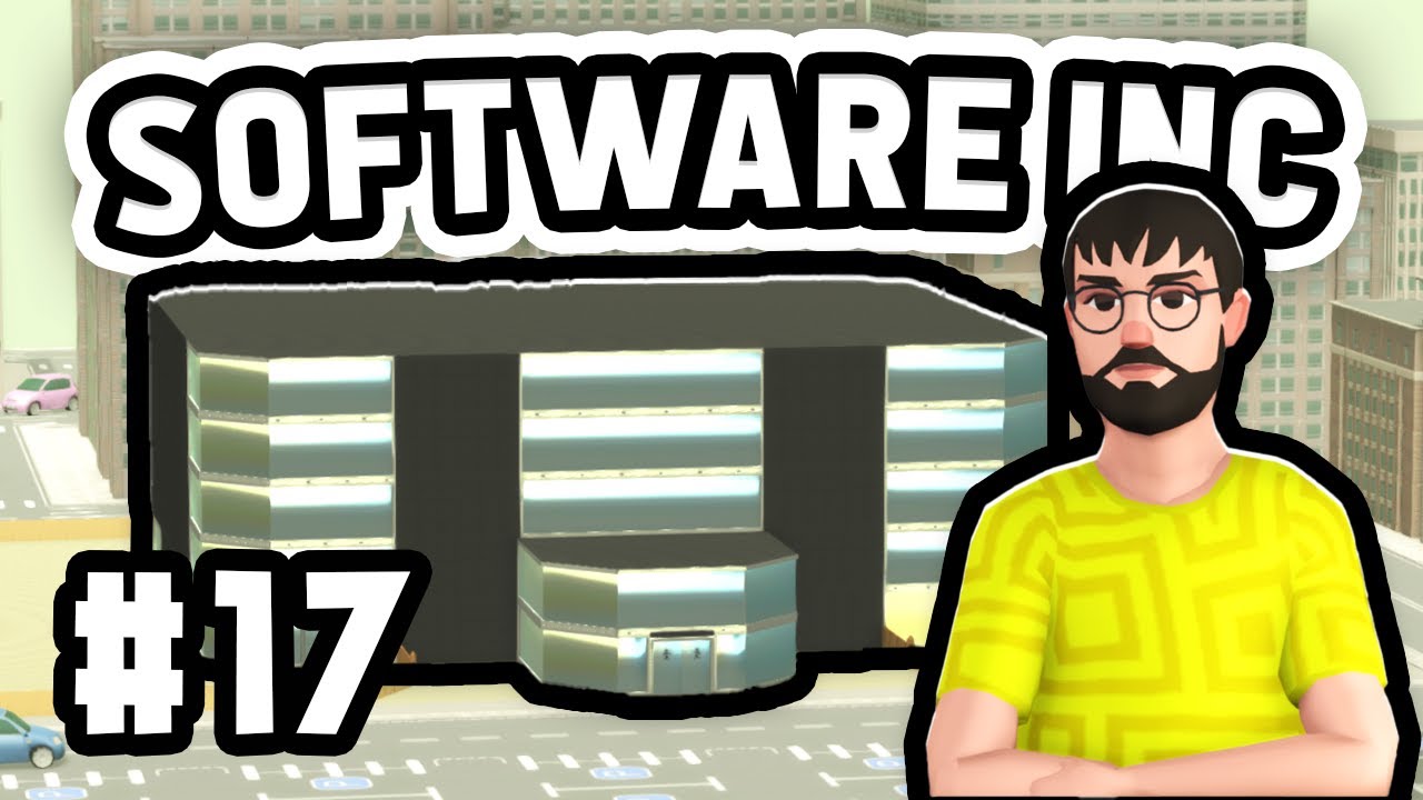 BUILDING A SKYSCRAPER OFFICE - Software Inc #17