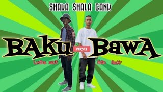BAKU BAWA 2||LAGU JOGET  TERBARU 2025||SHAKA SHALA GANK || Adin Rmxr ft Ludha Mick 🌴🌴🌴