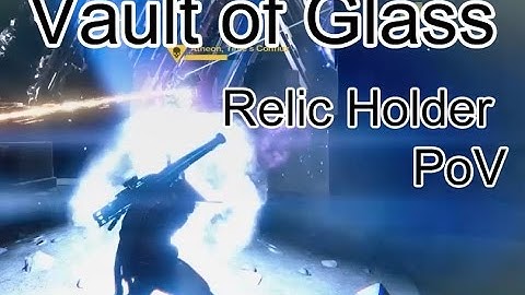 Vault of Glass: Atheon - Relic PoV