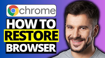 How To Restore Google Chrome Browser - Full Guide