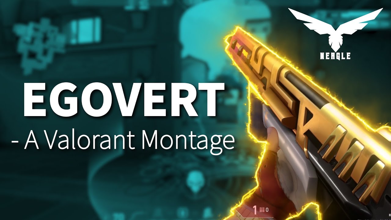 EGOVERT 🥵 - A Valorant Montage #NeagleEsports