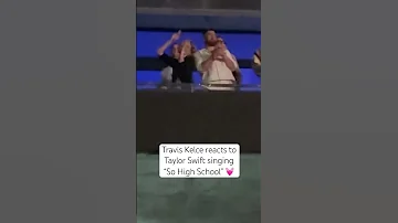 #TravisKelce REACTS to #TaylorSwift singing “So High School”! 💓 #shorts 🎥: Trey Fenwick