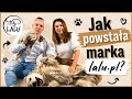 Kulisy powstania sklepu lalu.pl