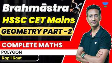 Geometry Part - 2 | Polygon | Haryana CET Mains | Math Class | Kapil Kant Sir