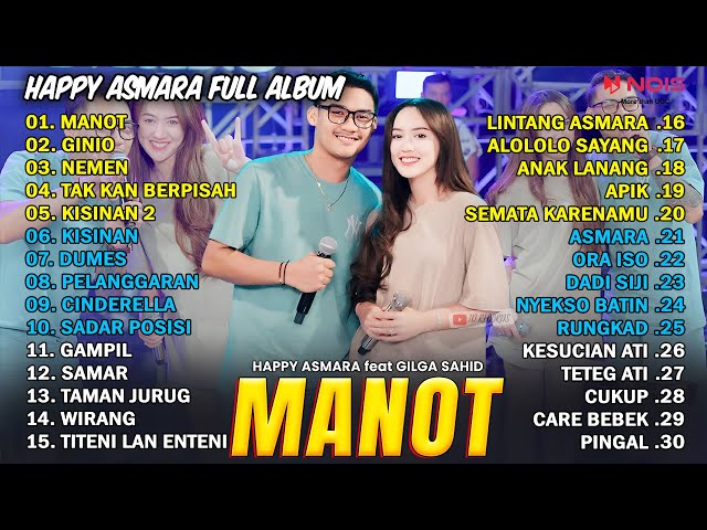 HAPPY ASMARA FEAT. GILGA SAHID - MANOT | FULL ALBUM TERBARU 2024 | LAGU JAWA FULL ALBUM TERBARU 2024 class=