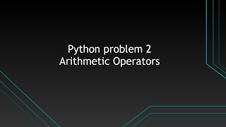 How to code in Python Arithmetic Operators from Hacker rank  شرح بالعربي بمثال تدريبي