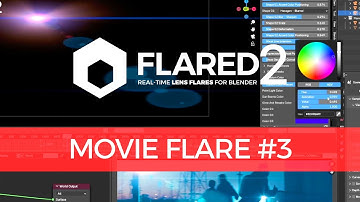 Flared2 - Recreating Movie Lens Flares with Ghosts (Fast Workflow Showcase #3)