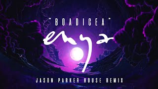 Enya - Boadicea (Jason Parker House Remix 2023) | #sleepwalkers
