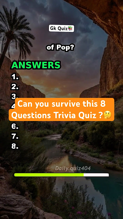 Can you survive this 8 Questions Trivia Quiz ?🤔