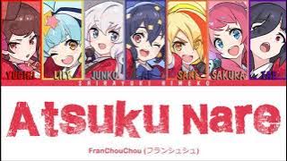 Atsuku Nare | FranChouChou | Full ROM / KAN / ENG Color Coded Lyrics