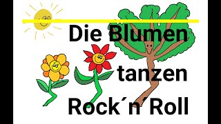 Video thumbnail of "Die Blumen tanzen Rock ´n´ Roll"