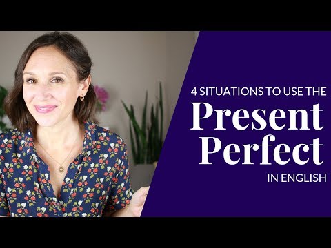 Present Perfect | How to Use it Correctly