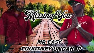 Mr.Easy & Courtney Undah P - Missing You (Audio)