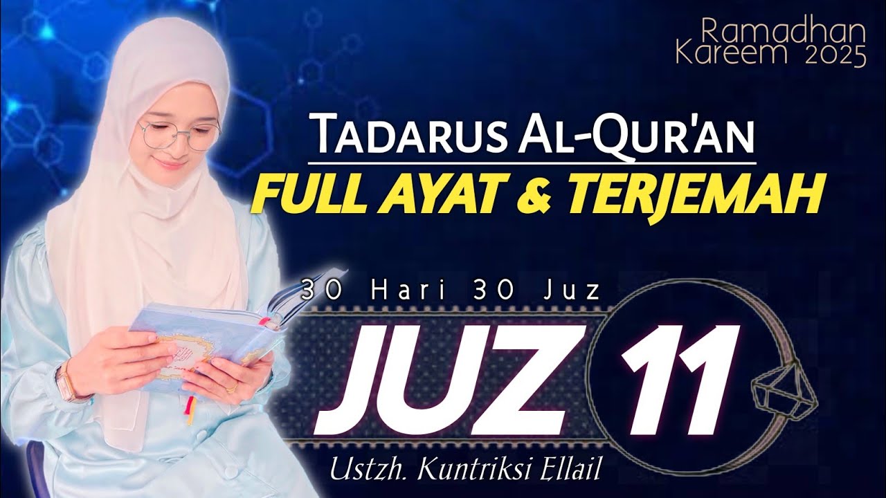 JUZ 11 TADARUS RAMADHAN 2025  FULL TEKS DAN TERJEMAH Suara Merdu Menenangkan Hati - Kuntriksi Ellail