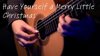 Have Yourself a Merry Little Christmas 🎄❤️🎄 on a Classical Guitar