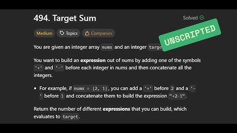 [Unscripted] LC494 - Target Sum | 04/12/2025