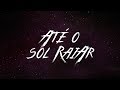 DigitalBomb - Até O Sol Raiar (Áudio e Letra)