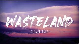 Oliver Tree - Wasteland (Lyrics)