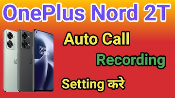 OnePlus Nord 2T 5G Auto Call Recording kaise kare | How To Auto Call Recording Setting OnePlus