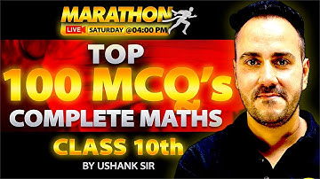 Class 10th Maths Top 100 MCQs of Complete Book Revision with Ushank sir | Board Exam