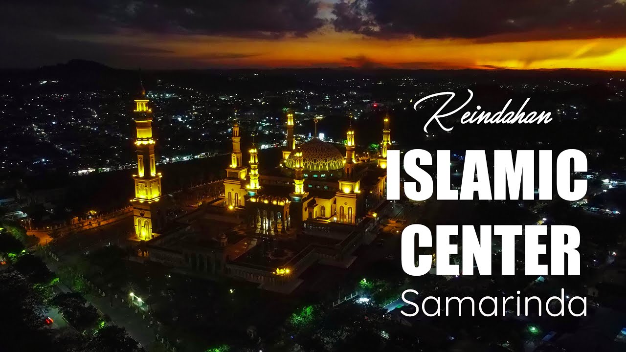 Masjid Islamic Center Samarinda dan Indahnya Tepian Mahakam dimalam hari Part 1