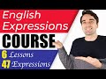 English Expressions Course (Full)  - 6 Lessons 47 Expressions in ONE COURSE - Speak English Better