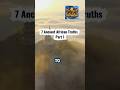 7 Ancient AfricantruthsAfricanHistory#HiddenHistory#AncientAfrica#UntoldHistory#AfricanCivilizations