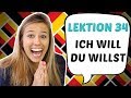 GERMAN LESSON 34: The German MODAL VERB WOLLEN (want to)