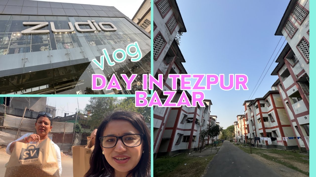Day at Tezpur bazar❤️