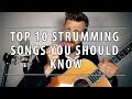 Top 10 Strumming Songs You Should Know