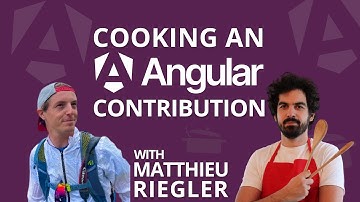 Cooking an Angular Contribution with Matthieu Riegler