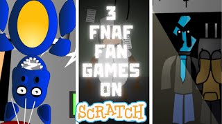 3 FNAF Games on Scratch ONCE AGAIN!