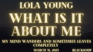 Lola Young - What Is It About Me (Lyrics)