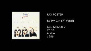 RAY FOSTER - Be My Girl (7'' Vocal) - 1986 Resimi