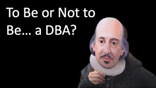 To Be or Not to Be... a DBA that is. screenshot 4