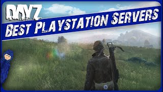 The BEST PlayStation Servers You NEED To Play | DayZ PS4 PS5