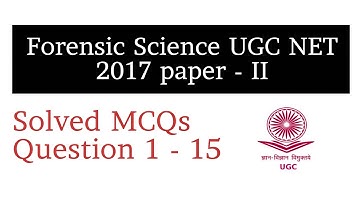 Forensic Science 2017 paper - II | Solved MCQ 1 - 15