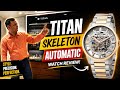 Titan See-Through Skeletal Automatic Watch Unboxing & Review