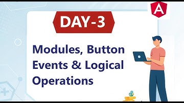#3  Understanding Angular Modules, Button Events & Logical Operations – A Beginner’s Guide