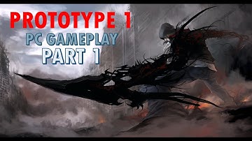 PROTOTYPE PC Gameplay Walkthrough Part 1 FULL GAME - No Commentary