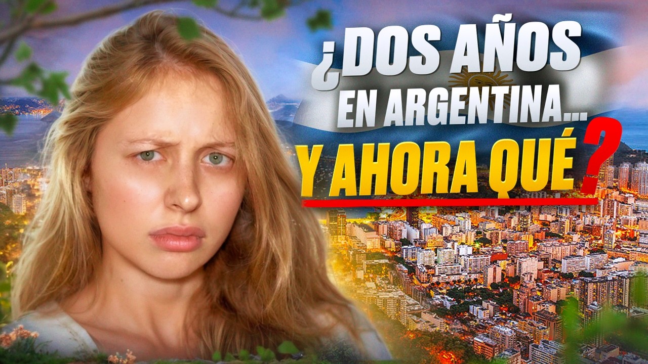 Argentina me cambió… pero no como esperaba